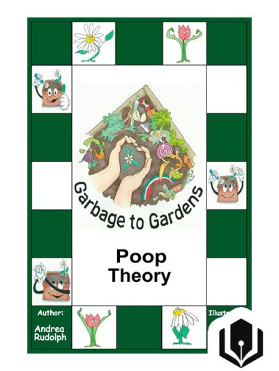 Poop Theory...Garbage to Gardens
