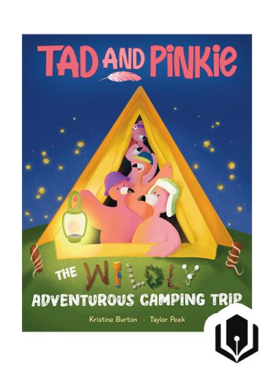 Tad and Pinkie - The Wildly Adventurous Camping Trip