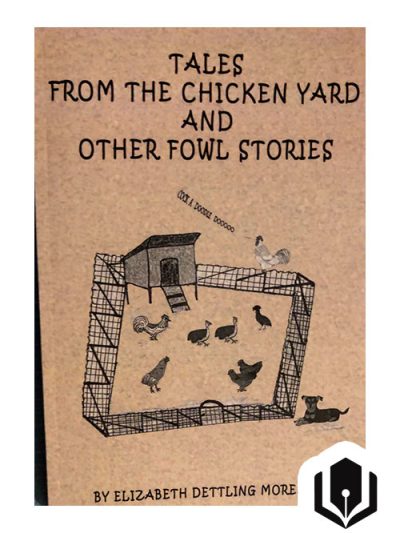 Tales from the Chicken Yard and Other Fowl Stories