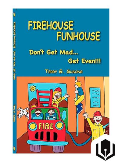 FIREHOUSE FUNHOUSE Don't Get Mad...Get Even